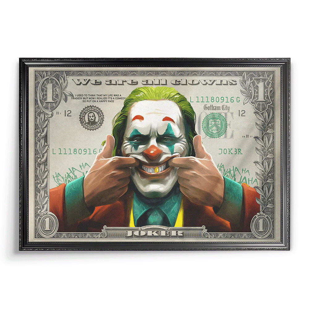 Joker art on a dollar bill with the text 'We Are All Clowns,' featuring Joker’s painted clown face, forced smile, green hair, and 'HAHA' graffiti in a Gotham City-themed design.